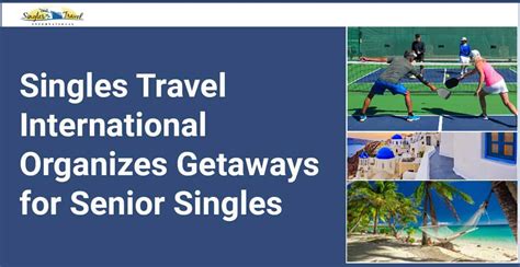 Singles Travel International Organizes Life Changing Group Getaways For