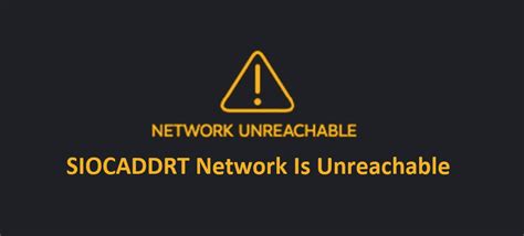 Siocaddrt Network Is Unreachable 3 Ways To Fix Internet Access Guide