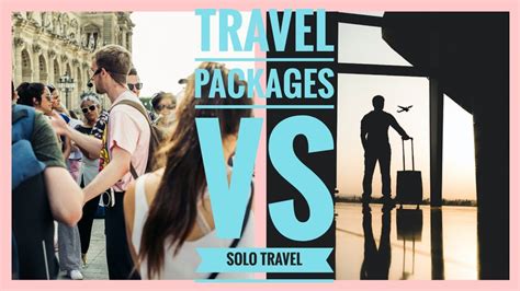 Solo Travel Vs Tour Guide Travel Packages Which Is The Best Way For