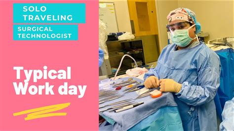 Solo Traveling Surgical Tech Work Day Youtube