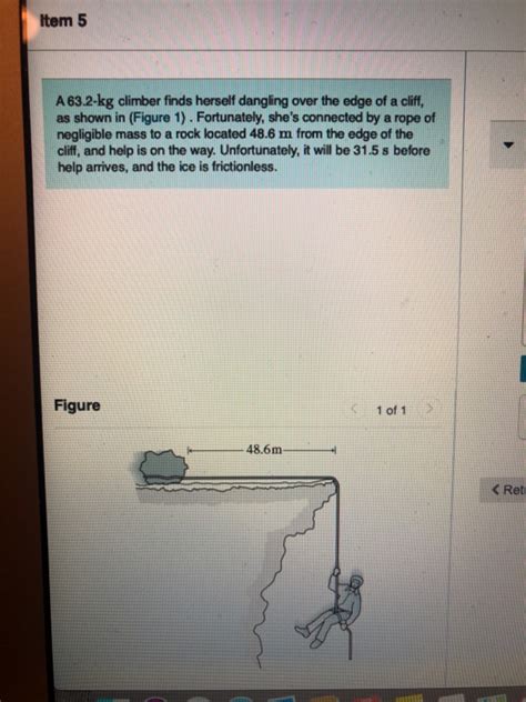 Solved A 63 2 Kg Climber Finds Herself Dangling Over The Chegg Com