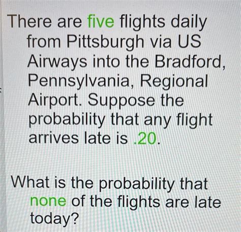 Solved There Are Five Flights Daily From Pittsburgh Via Us Chegg Com