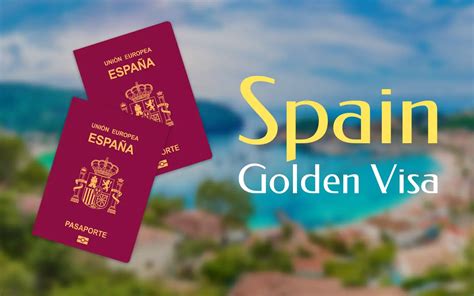 Spain Residence Visa Golden Visa By Investment Requirement