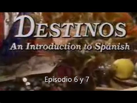 Spanish Project Destinos Episode 6 7 With Subtitles Youtube