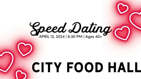 Speed Dating At City Food Hall Ages 40 City Food Hall Destin 12