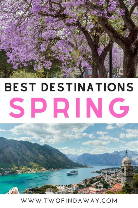 Spring Travel 8 Destinations You Can T Miss Artofit