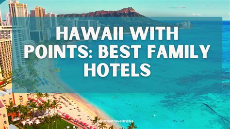 Stay In Hawaii With Points 3 Best Hyatt Hotels For Families Katie Amp 39 S Travel Tricks