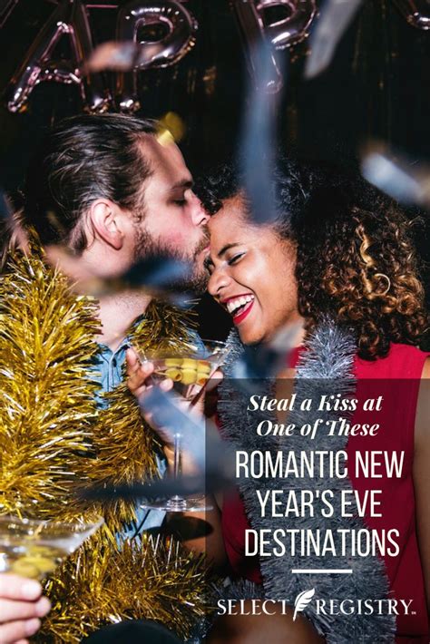 Steal A Kiss At One Of These Romantic New Year S Eve Destinations Select Registry