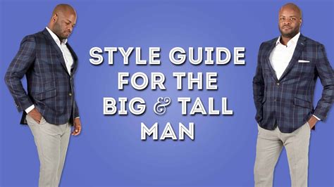 Style Guide For The Big Tall Man Outfit Advice For Muscular Or