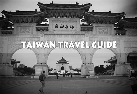 Taiwan Travel Guide Where To Go What To See And How To Do It