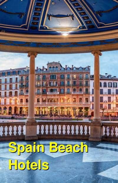 The 10 Best Beach Hotels In Spain 5 Star 4 Star And 3 Star Hotels Budget Your Trip