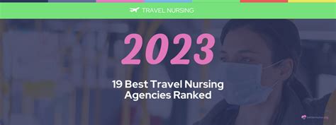 The 20 Best Travel Nursing Agencies For 2023 Top Rn To Bsn