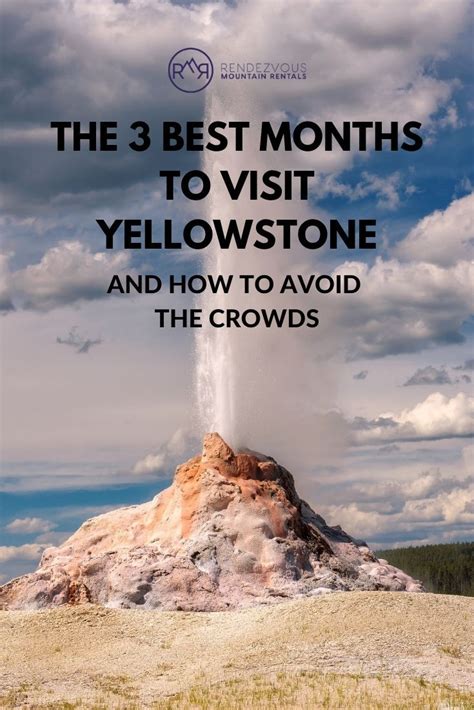 The 3 Best Months To Visit Yellowstone Visit Yellowstone Yellowstone