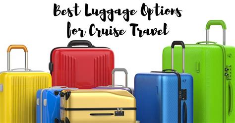 The 5 Best Luggage Options For Cruise Travel In 2023 Just Cruising Away