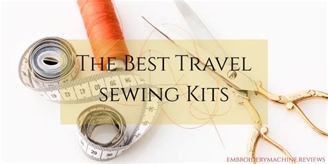 The 5 Best Travel Sewing Kits 2021