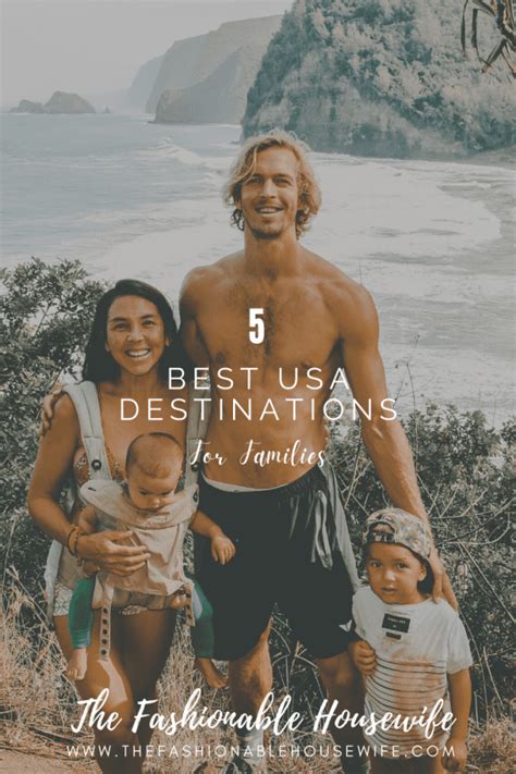 The 5 Best Usa Destinations For Families The Fashionable Housewife