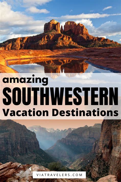 The 7 Best Southwestern Vacation Destinations Via Travelers