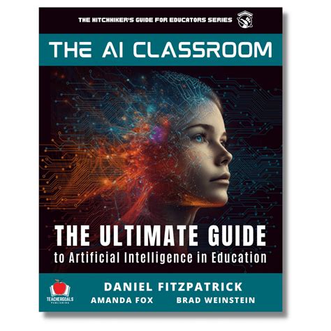 The Ai Classroom Teachergoals Publishing