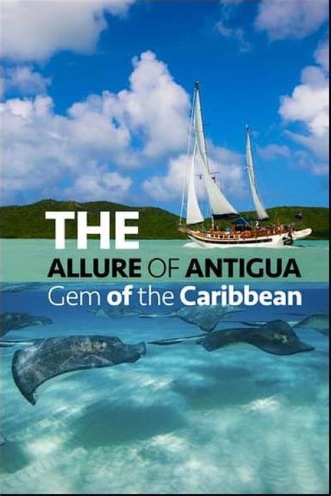 The Allure Of Antigua Gem Of The Caribbean Short 2022 Imdb