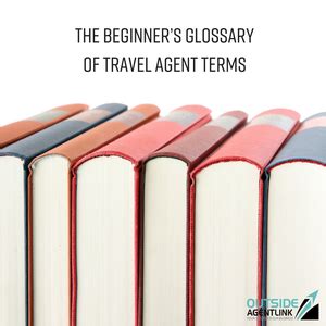 The Beginner S Glossary Of Travel Agent Terms Oal Travel Network