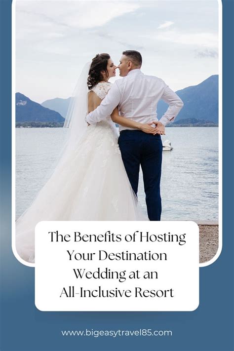 The Benefits Of Losing Your Destination Wedding At An All Inclusive Resort