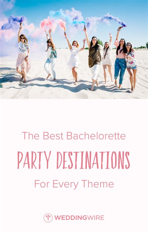 The Best Bachelorette Party Destinations For Every Theme Weddingwire