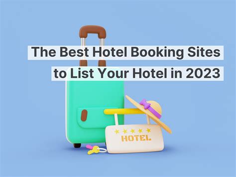 The Best Hotel Booking Sites To List Your Hotel In 2023