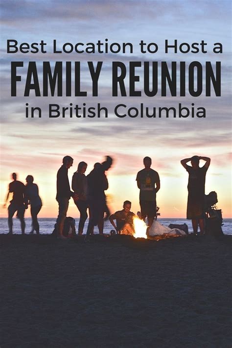 The Best Location To Host A Family Reunion In Bc A Comprehensive Guide