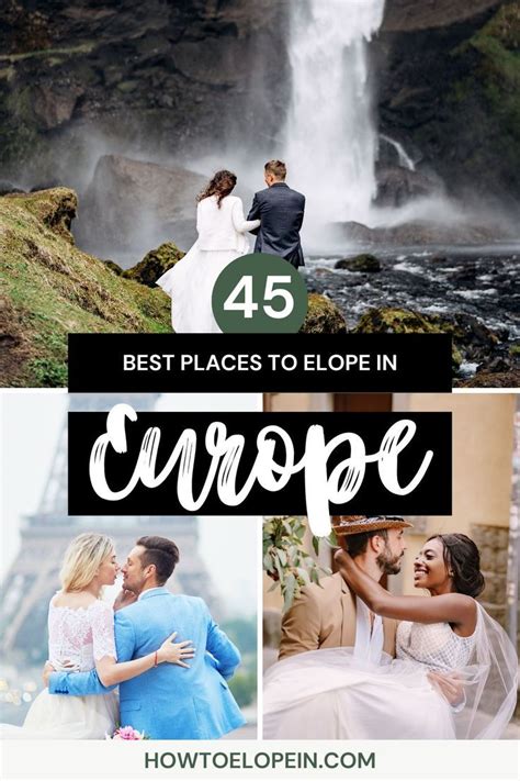 The Best Places To Elope In Europe With Text Overlay That Reads 45