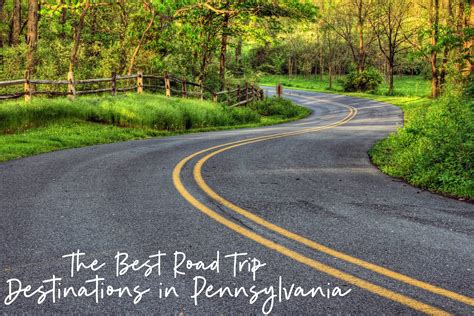 The Best Road Trip Destinations In Pennsylvania Busy Being Jennifer