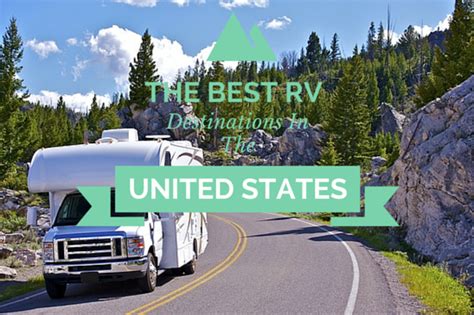 The Best Rv Destinations In The United States Rvshare