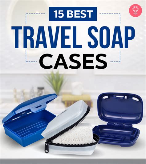 The Best Soap Cases For Every Type Of Traveler