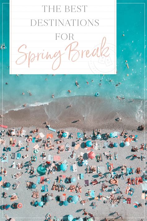 The Best Spring Break Destinations The Blonde Abroad