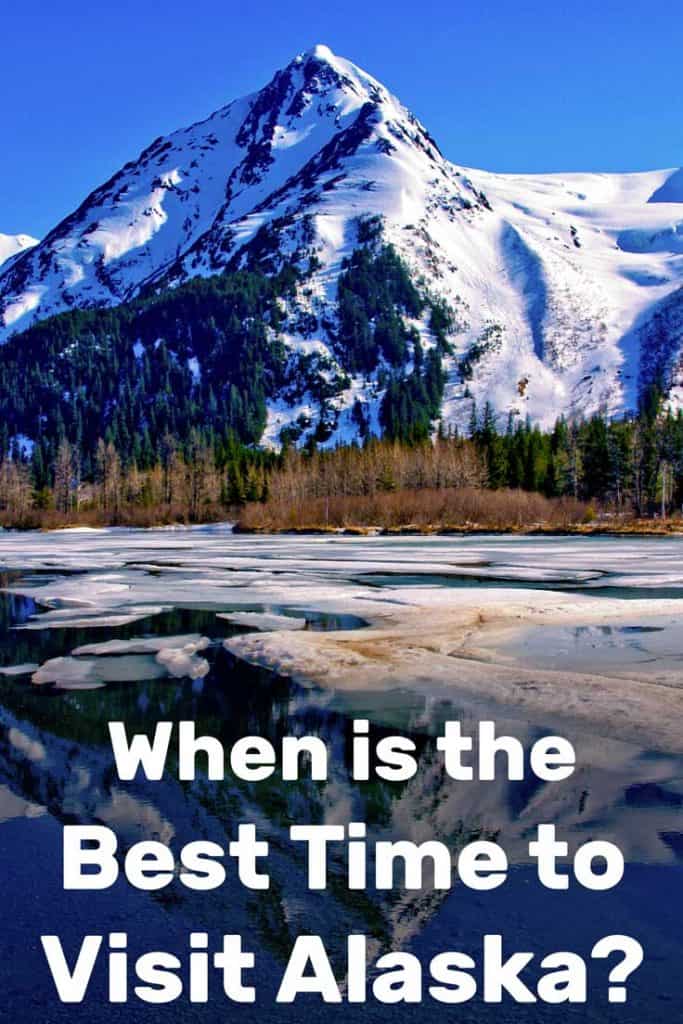 The Best Time To Visit Alaska A Season By Season Guide