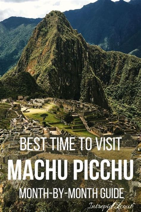 The Best Time To Visit Machu Picchu Month By Month