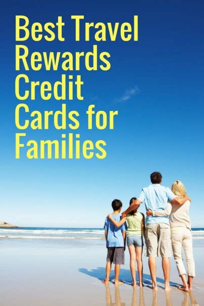 The Best Travel Reward Credit Cards For Families Family Friendly