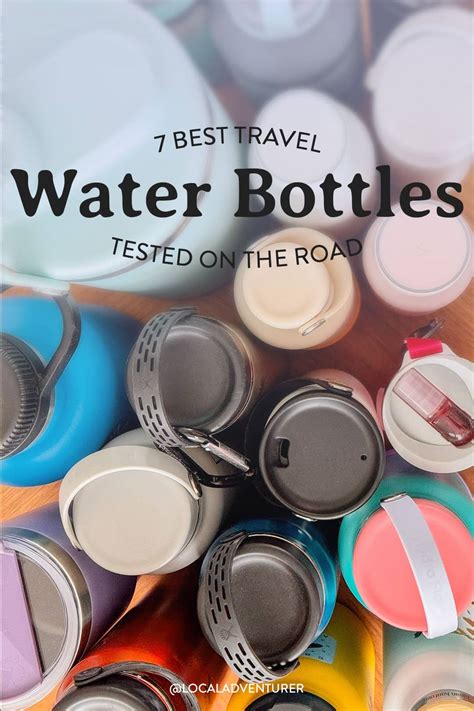 The Best Travel Water Bottle Tested On The Road Local Adventurer