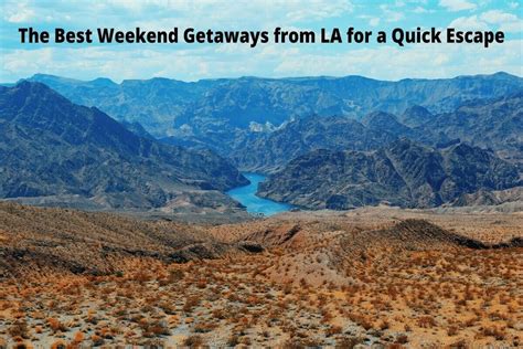 The Best Weekend Getaways From La For A Quick Escape Reality Paper