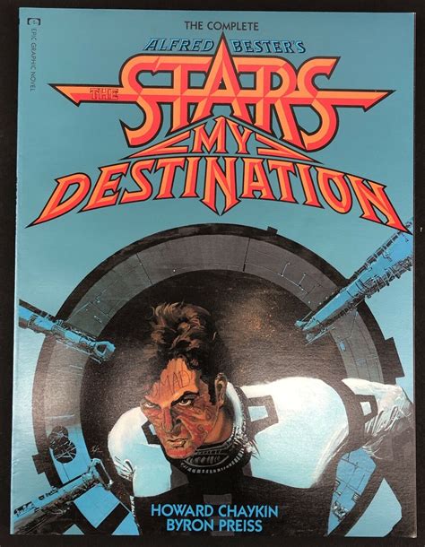 The Complete Alfred Bester Amp 39 S Stars My Destination Howard Chaykin Byron Preiss