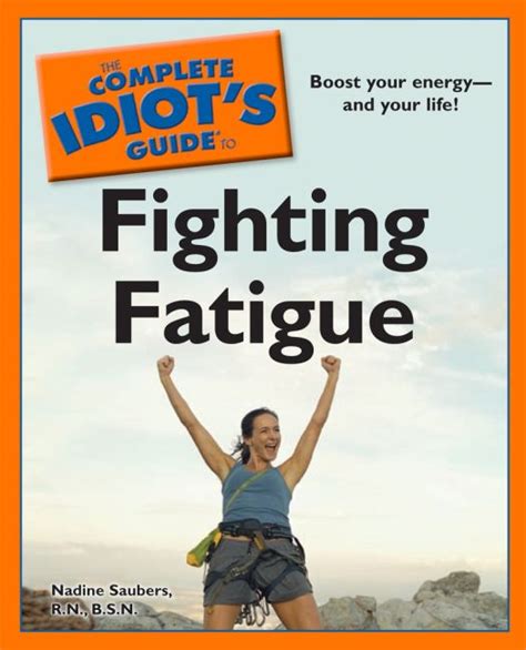 The Complete Idiot S Guide To Fighting Fatigue Dk Us