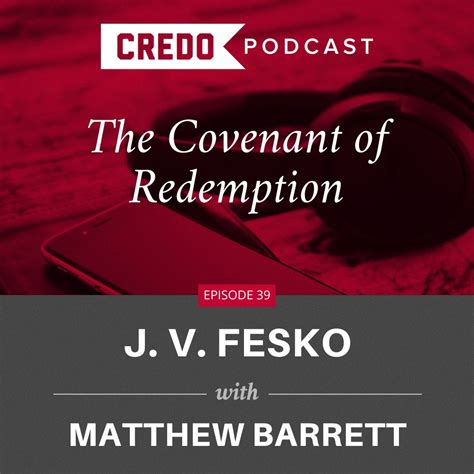 The Covenant Of Redemption Credo Magazine