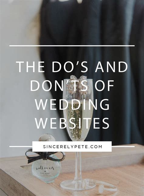 The Do S And Don Ts Of Wedding Websitessincerely Pete Modern Wedding