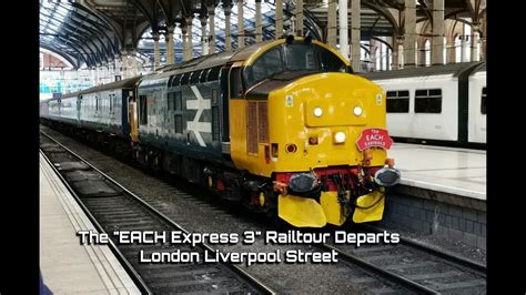 The Each Express 3 Railtour Departs London Liverpool St Trains