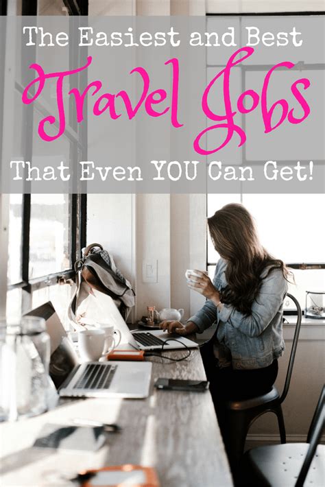 The Easiest And Best Travel Jobs That Even You Can Get