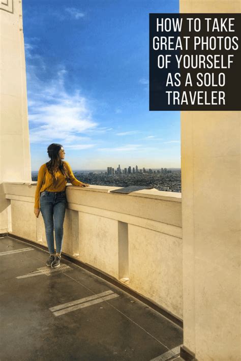 The Easiest Way To Take Pictures Of Yourself As A Solo Traveler