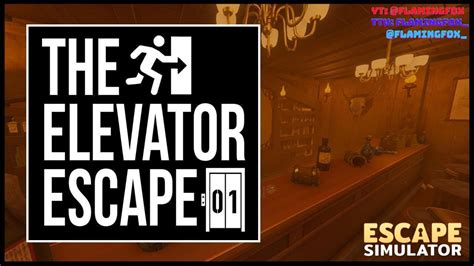 The Elevator Escape Floor 1 Escape Simulator Youtube