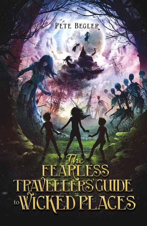 The Fearless Traveler S Guide To Wicked Places A Mighty Girl