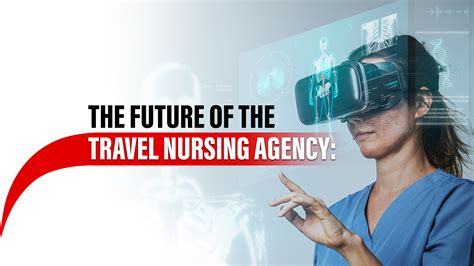 The Future Of The Travel Nursing Agency What We Can Expect