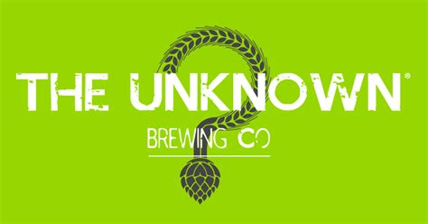 The Future Of The Unknown Brewing Co And Their New Head Brewer