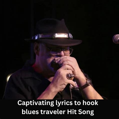 Blues Traveler Hook Song Lyrics